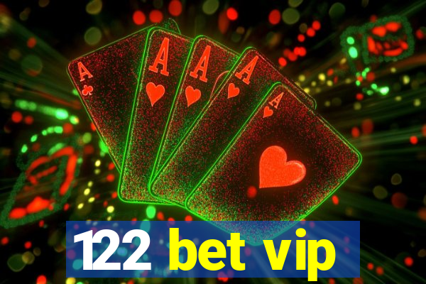 122 bet vip